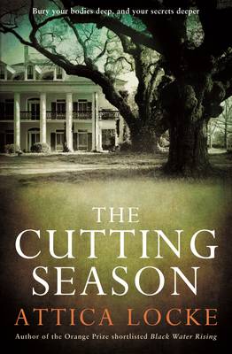 Attica Locke: The Cutting Season [2012] paperback on Sale