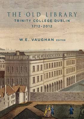 Courts Press Four: The Old Library, Trinity College Dublin, 1712-2012 [2012] hardback Cheap