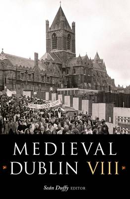 Sean Duffy: Medieval Dublin: v. 8 [2008] paperback Online Hot Sale