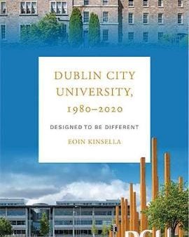 Eoin Kinsella: Dublin City University, 1980-2020 [2020] paperback Discount