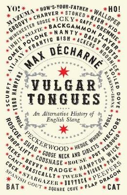 Max Decharne: Vulgar Tongues [2017] paperback Online Sale