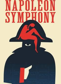 Anthony Burgess: Napoleon Symphony [2012] hardback Online Hot Sale