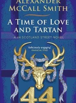 Alexander Mcca Smith: A Time of Love and Tartan [2017] hardback Online Sale